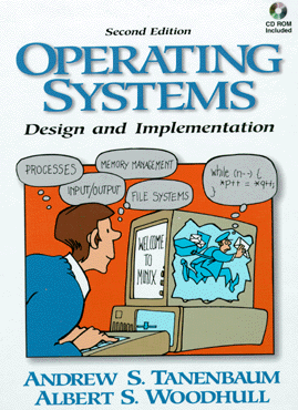 [BOOK COVER: Operating Systems Design and Implementation, 2nd Edition,
by Andrew S. Tanenbaum and Albert S. Woodhull]